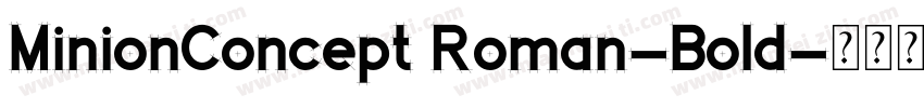 MinionConcept Roman-Bold字体转换